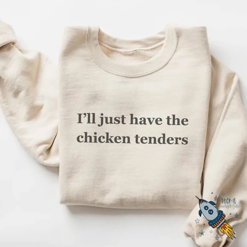 I’ll Just Have The Chicken Tenders